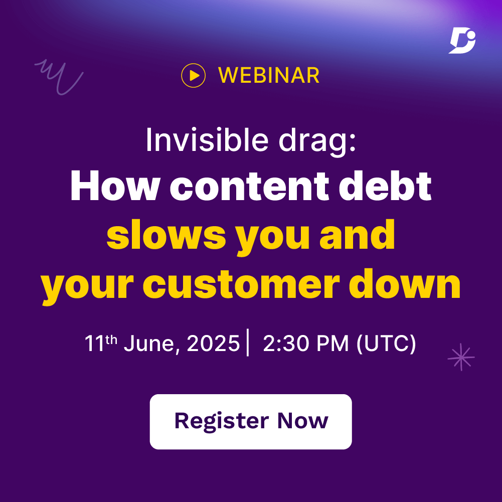 Invisible Drag: How Content Debt Slows You and Your Customer Down
